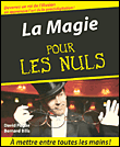 La magie pour les nuls&nbsp;-&nbsp;David Pogue, Bernard Bilis
