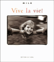 Vive la vie m.i.l.k&nbsp;-&nbsp;Collectif