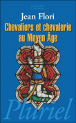 Chevaliers et chevalerie au Moyen-Age&nbsp;-&nbsp;Jean Flori
