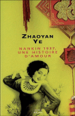 Nankin 1937, une histoire d'amour&nbsp;-&nbsp;Ye Zhaoyang