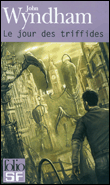 Le jour des Triffides&nbsp;-&nbsp;John Wyndham