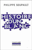 Mémoires d'un Blanc&nbsp;-&nbsp;Philippe Soupault