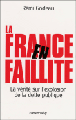 La France en faillite&nbsp;-&nbsp;Rémi Godeau