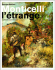 Monticelli l'étrange&nbsp;-&nbsp;Georges Raillard