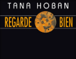 Regarde bien&nbsp;-&nbsp;Tana Hoban