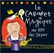 Vincent Malone&nbsp;-&nbsp;Le cabaret magique du Roi des papas