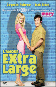 L'Amour extra-large&nbsp;-&nbsp;Bobby et Peter Farrelly