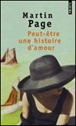 Peut-être une histoire d'amour&nbsp;-&nbsp;Martin Page