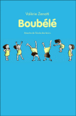 Boubélé&nbsp;-&nbsp;Valérie Zenatti