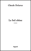Le bel obèse&nbsp;-&nbsp;Claude Delarue