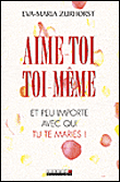 Aime toi toi-même et peu importe avec qui tu te maries&nbsp;-&nbsp;Eva-Maria Zurhorst