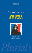 Descartes et la France, histoire d'une passion nationale&nbsp;-&nbsp;Collectif