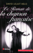 Le roman de la chanson française&nbsp;-&nbsp;David Lelait-Helo