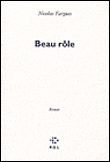 Beau rôle&nbsp;-&nbsp;Nicolas Fargues