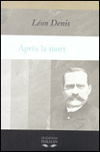 Après la mort&nbsp;-&nbsp;Léon Denis