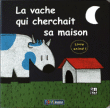 La vache qui cherchait sa maison&nbsp;-&nbsp;Diez