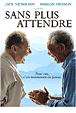 Sans plus attendre