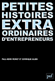Petites histoires extraordinaires d'entrepreneurs&nbsp;-&nbsp;Paul-Henri Moinet