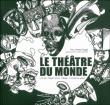 Le th��tre du monde : une histoire des masques