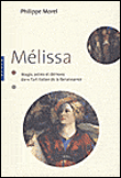 Mélissa, magie, astres et démons dans l'art italien de la Renaissance&nbsp;-&nbsp;P. Morel