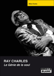 Ray Charles, le génie de la soul
