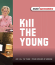 Kill the Young&nbsp;-&nbsp;Box indie spensables