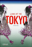 Look at me Tokyo&nbsp;-&nbsp;Antoine Kruk