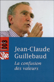 La confusion des valeurs&nbsp;-&nbsp;Jean-Claude Guillebaud