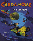 Cardamone la sorcière&nbsp;-&nbsp;Stéphane Frattini