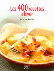 400 recettes d'hiver&nbsp;-&nbsp;Héloïse Martel