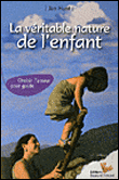 La véritable nature de l'enfant&nbsp;-&nbsp;J. Hunt