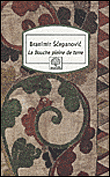 La bouche pleine de terre&nbsp;-&nbsp;Branimir Scepanovic