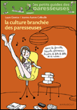 La culture branchée des paresseuses&nbsp;-&nbsp;Laure Gontier, Jeanne-Aurore Colleuille
