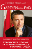 Gardien de la paix&nbsp;-&nbsp;Frédéric Péchenard