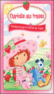 Charlotte aux fraises&nbsp;-&nbsp;Bienvenue au Pays de Charlotte aux fraises