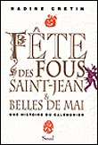 Fêtes des fous, Saint Jean et Belles de Mai&nbsp;-&nbsp;Nadine Cretin