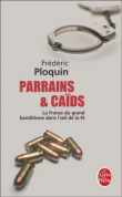 Parrains et caïds&nbsp;-&nbsp;Frédéric Ploquin