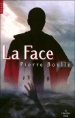 La face&nbsp;-&nbsp;Pierre Boulle