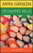 L'échappée belle&nbsp;-&nbsp;Anna Gavalda