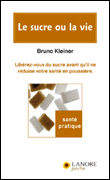 Le sucre ou la vie&nbsp;-&nbsp;Bruno Kleiner