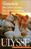 Gaspésie, Bas-Saint-Laurent, Iles de la Madeleine&nbsp;-&nbsp;Collectif