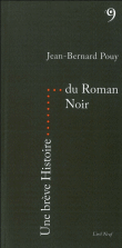 Une brève histoire du roman noir&nbsp;-&nbsp;Jean-Bernard Pouy