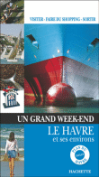 Un Grand Week-end au Havre&nbsp;-&nbsp;Collectif