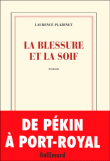 La blessure et la soif&nbsp;-&nbsp;Laurence Plazenet