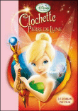 La fée Clochette 2 : Clochette et la pierre de lune&nbsp;-&nbsp;Walt Disney