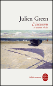 L'inconnu et autres récits&nbsp;-&nbsp;J. Green