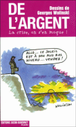 De l'argent, la crise on s'en moque