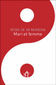 Mari et femme&nbsp;-&nbsp;Régis de Sa Moreira