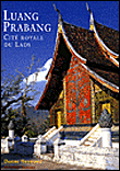 Luang Prabang, cité royale du Laos&nbsp;-&nbsp;Drew Heywood