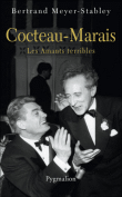 Les amants terribles : Jean Cocteau et Jean Marais&nbsp;-&nbsp;Bertrand Meyer-Stabley